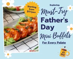 Exploring Must-Try Father's Day Mini Buffet Menus For Every Palate Starting From $17/pax